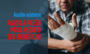 Dicas para pedir o Auxílio Acidente