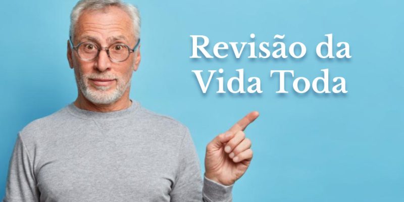 REVISÃO A VIDA TODA DA APOSENTADORIA: QUEM PODE FAZER