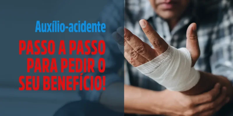 Dicas para pedir o Auxílio Acidente